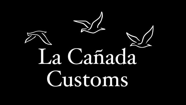 La Cañada Customs